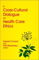 A Cross-Cultural Dialogue on Health Care Ethics 0889203253 Book Cover