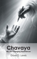 Chavaya: My Life-Changing Experiences B0GV1XCT8N Book Cover