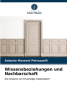 Wissensbeziehungen und Nachbarschaft: Die Analyse von Knowledge Gatekeepern 6203537675 Book Cover