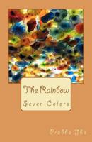 The Rainbow: Seven Colors 147819796X Book Cover