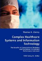 Complex Healthcare Systems and Information Technology 3836424894 Book Cover