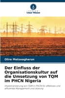 Der Einfluss der Organisationskultur auf die Umsetzung von TQM im PHCN Nigeria (German Edition) 620862990X Book Cover