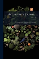 Naturalists' Journal, Volume 5... 1272905888 Book Cover