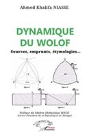 Dynamique du wolof: Sources, emprunts, étymologies… 2336503913 Book Cover