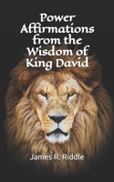 Power Affirmations from the Wisdom of King David 1983256145 Book Cover