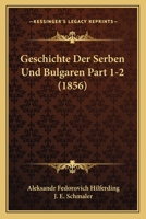 Geschichte Der Serben Und Bulgaren Part 1-2 (1856) 1161182020 Book Cover