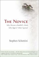 The Novice: Why I Became a Buddhist Monk and Why I Quit 1608320057 Book Cover