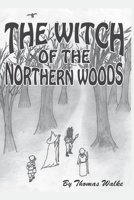 The Witch of the North Woods B08DSX9341 Book Cover
