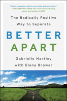 Better Apart: The Radically Positive Way to Separate 006268938X Book Cover
