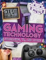 Gaming Technology: Streaming, VR, and More 1538226391 Book Cover