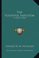 The Youthful Impostor 112093981X Book Cover