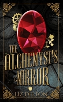 The Alchemyst's Mirror 1734523166 Book Cover