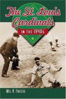 The St. Louis Cardinals in the 1940s 0786426446 Book Cover