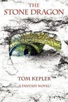 The Stone Dragon 0984273425 Book Cover