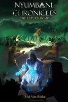 Nyumbani Chronicles: the Return Home 1734589078 Book Cover