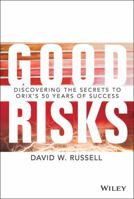 Good Risks: Discovering the Secrets to Orix's 50 Years of Success 1118990676 Book Cover