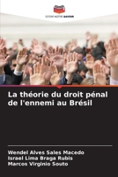 La théorie du droit pénal de l'ennemi au Brésil (French Edition) 6208056462 Book Cover