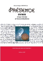 PRESENCE 1 - OVNIs, Crop Circle et Exocivilisations: explication des Crop Circles, explication du fonctionnement des ovnis, identification des races extraterrestres (French Edition) B0DYVSYZNM Book Cover