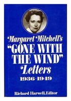 Margaret Mitchells "Gone With The Wind" Letters 1936-1949 0020209509 Book Cover