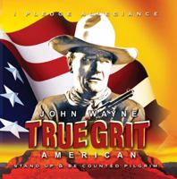 John Wayne - True Grit - American 0967053447 Book Cover