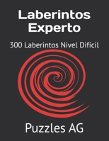 Laberintos Experto: 300 Laberintos Nivel Difícil (Laberintos en Español) (Spanish Edition) B0GZPFC292 Book Cover