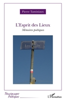 L'Esprit des Lieux: Mémoires poétiques (Témoignages Poétiques) (French Edition) 2343256772 Book Cover