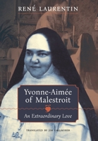 Yvonne-Aimée of Malestroit: An Extraordinary Love B0DTWCVYS1 Book Cover