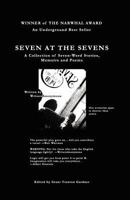 Seven at the Sevens A Collection of Seven-Word stories, Memoirs and Poems 0615492711 Book Cover