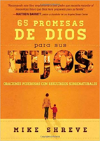 65 promesas de Dios para sus hijos: Oraciones poderosas con resultados sobrenaturales 1621369056 Book Cover