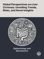 Global Perspectives on Liver Cirrhosis: Unveiling Trends, Risks, and Novel Insights 1022904337 Book Cover