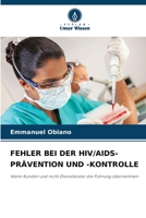 Fehler Bei Der Hiv/Aids-Prävention Und -Kontrolle (German Edition) 6208336848 Book Cover