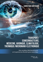 Transport/ Semiconducteurs, MÉdecine, Avionique, Climatologie, Thermique/MicroNano-Électronique: Des modèles Mathématiques et Expériences Numériques associées (French Edition) B0H4YLVVMY Book Cover