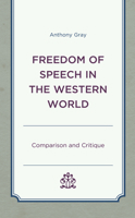Freedom of Speech in the Western World : Comparison and Critique 1498581986 Book Cover