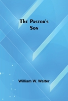 The Pastor's Son 1595406999 Book Cover