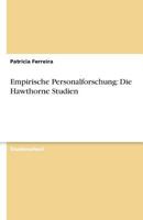 Empirische Personalforschung: Die Hawthorne Studien 3638766837 Book Cover