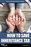 How to Save Inheritance Tax 2020/21 1911020579 Book Cover