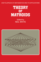 Theory of Matroids 0521092027 Book Cover