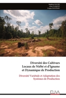 Diversité des Cultivars Locaux de Niébé et d’Igname et Dynamique de Production: Diversité Variétale et Adaptation des Systèmes de Production (French Edition) 9999344488 Book Cover