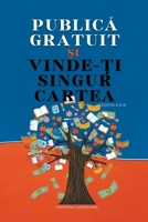 Publica Gratuit si Vinde-ti Singur Cartea B0BR8N6KCS Book Cover