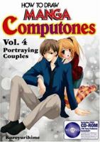 How To Draw Manga Computones Volume 4: Portraying Couples 4766116321 Book Cover