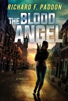 The Blood Angel: An Action Thriller B0C128N7S1 Book Cover