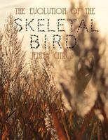 The Evolution of the Skeletal Bird 1490399437 Book Cover