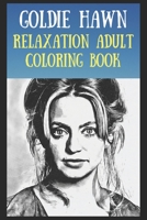 Relaxation Adult Coloring Book: Goldie Hawn B0975XN52V Book Cover