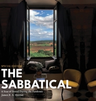 The Sabbatical: A Year of Travel During the Pandemic 1739854381 Book Cover