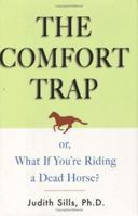 The Comfort Trap (or What if You're Riding a Dead Horse?) 0143034553 Book Cover