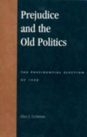 Prejudice and the Old Politics 0739101269 Book Cover