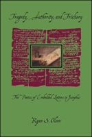 Tragedy, Authority, and Trickery: The Poetics of Embedded Letters in Josephus 0674053370 Book Cover