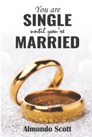 You are single until You're married 173503438X Book Cover