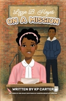 Lizzie B. Hayes on a Mission (The Adventures of Lizzie B. Hayes) B0G812FH48 Book Cover