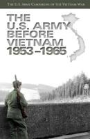 the U.S.  army before vietnam 1097433781 Book Cover